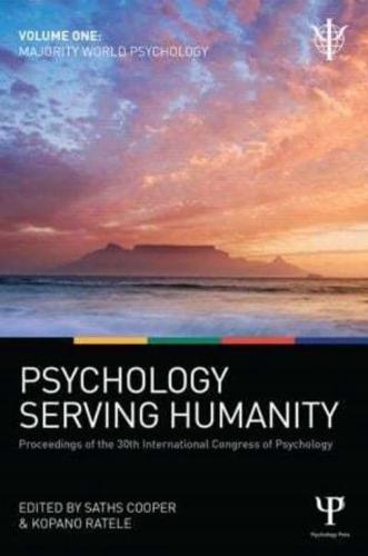 Psychology Serving Humanity Volume 1 Majority World Psychology