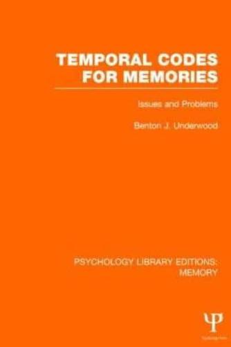 Temporal Codes for Memories (PLE: Memory): Issues and Problems