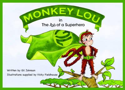 Monkey Lou in the Tail of a Superhero