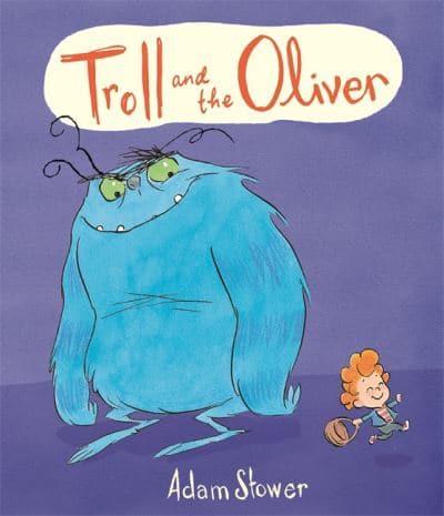 Troll and the Oliver
