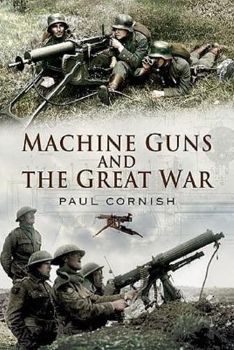 Machine Guns and the Great War