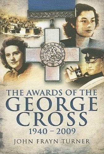 Awards of the George Cross 1940-2009