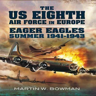 Eager Eagles, 1941-Summer 1943