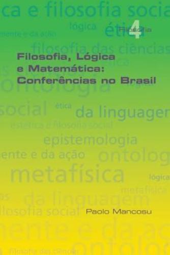 Filosofia Lógica e Matemática: Conferências no Brasil