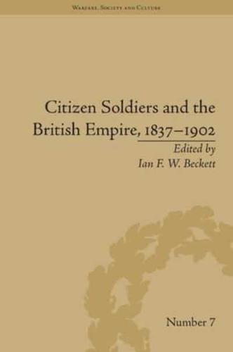 Citizen Soldiers and the British Empire, 1837-1902