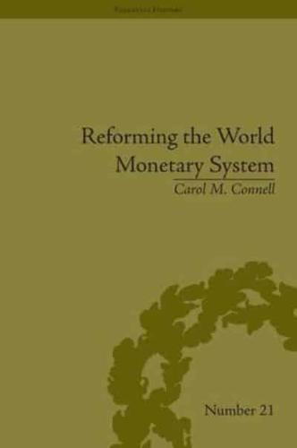 Reforming the World Monetary System: Fritz Machlup and the Bellagio Group