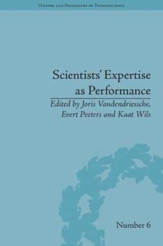 Scientists' Expertise as Performance: Between State and Society, 1860-1960