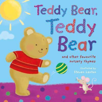 Teddy Bear, Teddy Bear and Other Favourite Nursery Rhymes