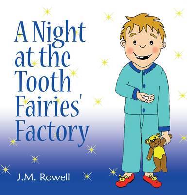 A Night at the Tooth Faries' Factory