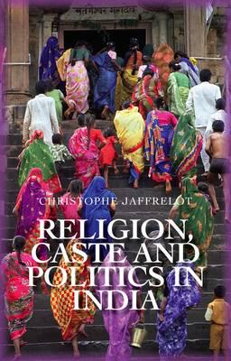 Religion, Caste, and Politics in India