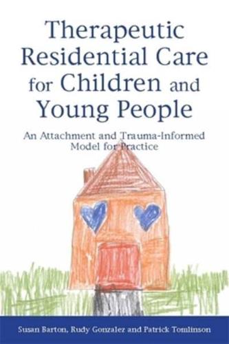 Therapeutic Residential Care for Children and Young People