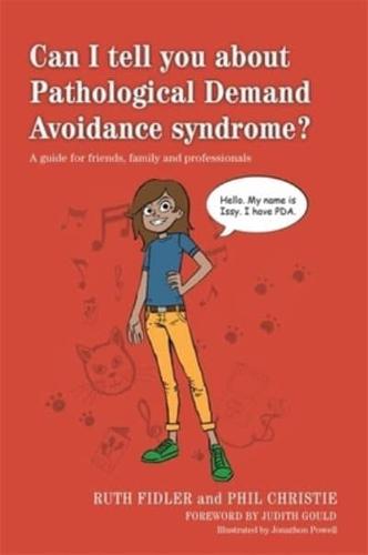 Can I Tell You About Pathalogical Demand Avoidance Syndrome?