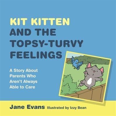 Kit Kitten and the Topsy-Turvy Feelings