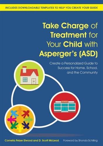 Take Control of Treatment for Your Asperger Child