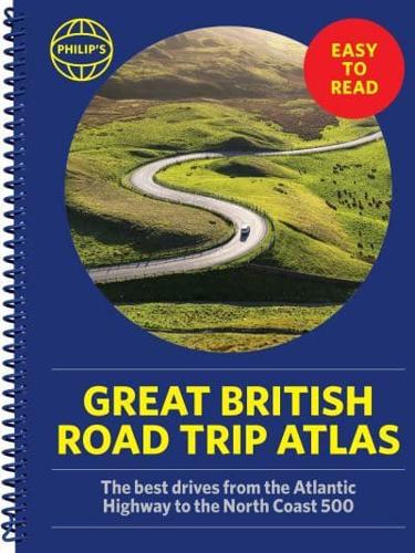 Philip's Great British Road Trip Atlas
