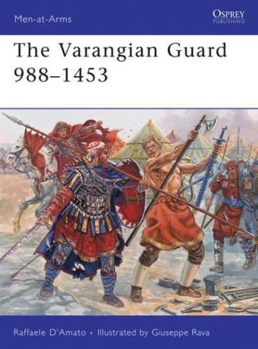 The Varangian Guard, 988-1453