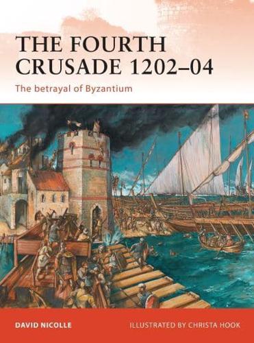 The Fourth Crusade, 1202-04