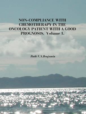 Non-Compliance With Chemotherapy in the Oncology Patient With a Good Progno