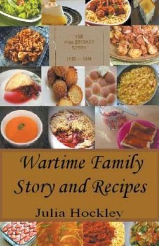 Wartime Family Story And Recipes