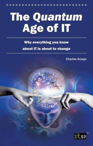 The Quantum Age of IT