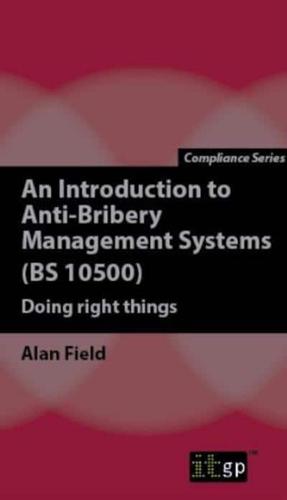 An Introduction to Anti-Bribery Management Systems (BS 10500)
