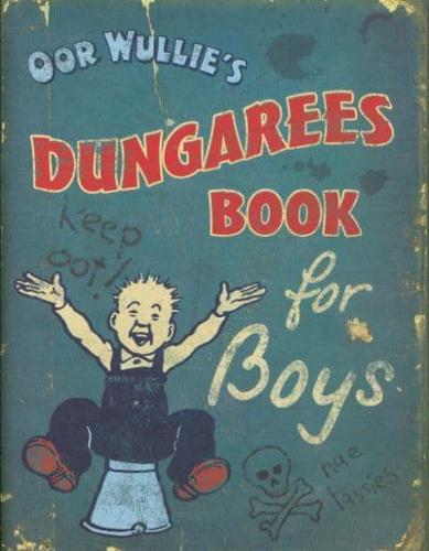 Oor Wullie's Dungarees Book for Boys