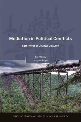 Mediation in Political Conflicts: Soft Power or Counter Culture?