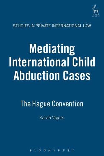 Mediating International Child Abduction Cases: The Hague Convention