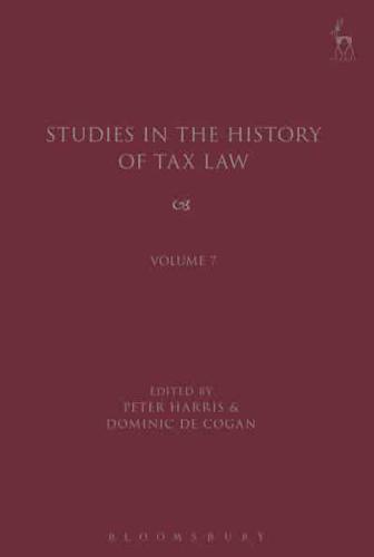 Studies in the History of Tax Law. Volume 7