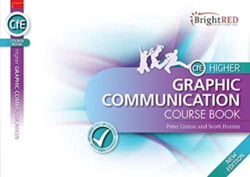 Higher Graphic Communication Course Book New Edition