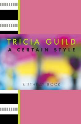 Tricia Guild Certain Style Birthday Book