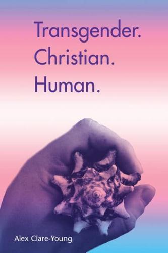 Transgender. Christian. Human