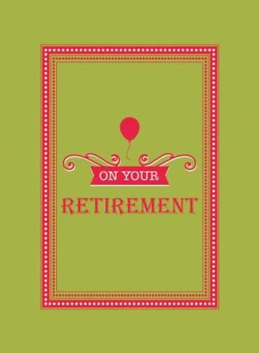 On Your Retirement