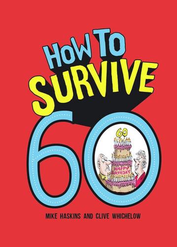 How to Survive 60