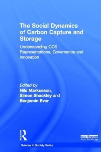 The Social Dynamics of Carbon Capture and Storage
