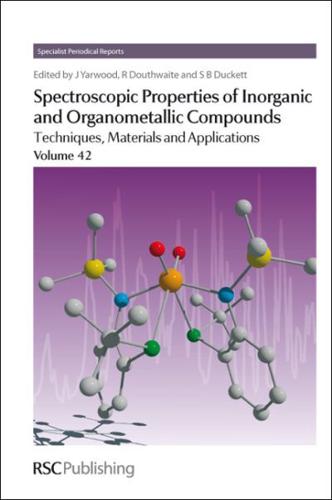 Spectroscopic Properties of Inorganic and Organometallic Compounds. Volume 42