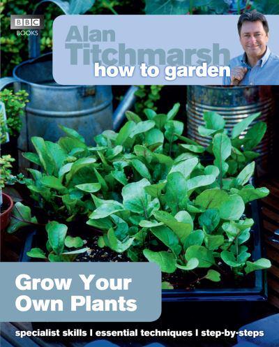 Grow Your Own Plants