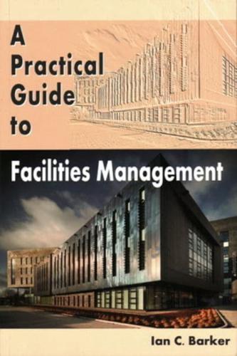 A Practical Introduction to Facilities Management