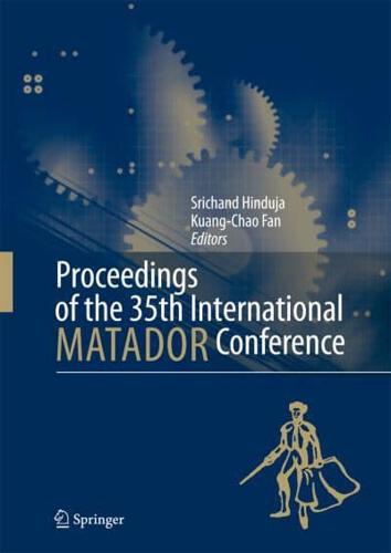 Proceedings of the 35th International MATADOR Conference : Formerly The International Machine Tool Design and Research Conference