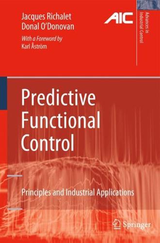 Predictive Functional Control : Principles and Industrial Applications