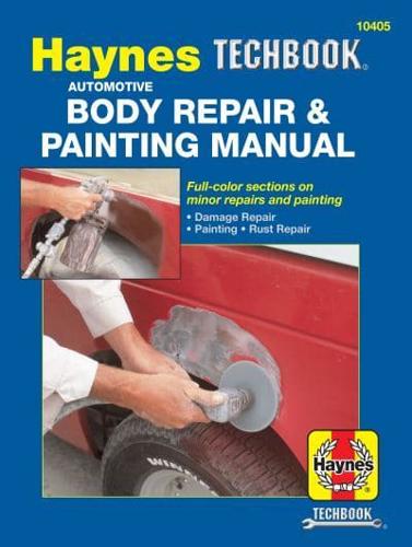 The Haynes Automotive Body Repair & Painting Manual