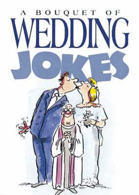A Bouquet of Wedding Jokes
