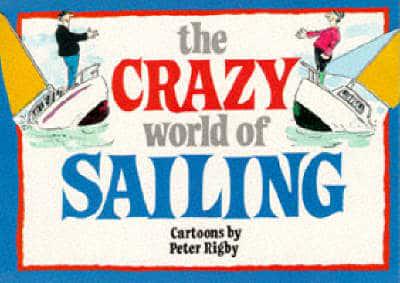 The Crazy World of Sailing