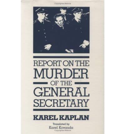 Report on the Murder of the General Secretary