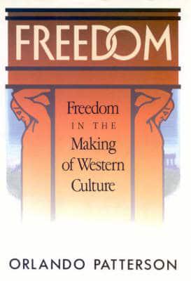 Freedom. Vol.1 Freedom in the Making of Western Culture