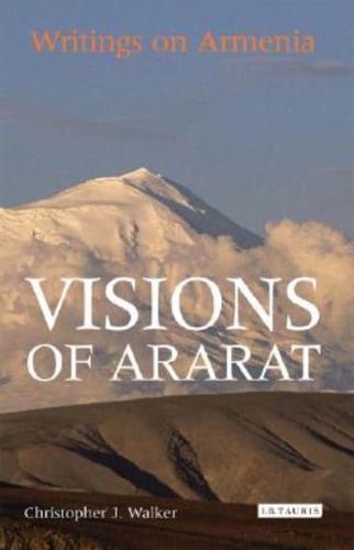 Visions of Ararat: Writings on Armenia