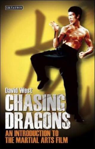 Chasing Dragons: An Introduction to the Martial Arts Film