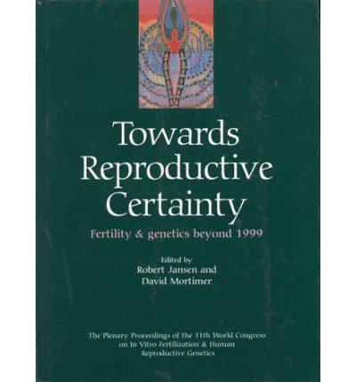 Towards Reproductive Certainty