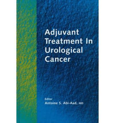 Adjuvant Treatment in Urological Cancer