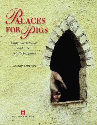Palaces for Pigs